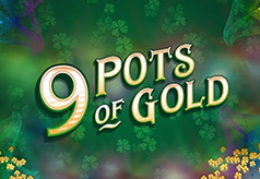 9 Pots of Gold