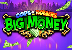 Cops n Robbers Big Money